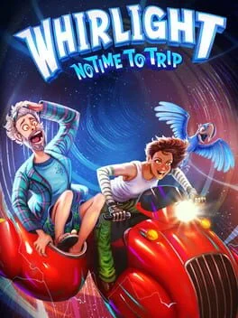 Whirlight: No Time To Trip Whirlight: No Time To Trip