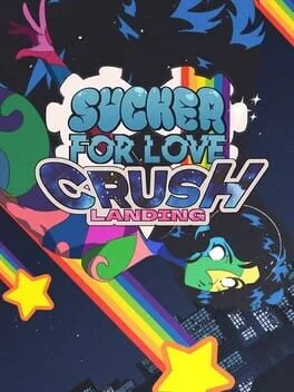 Sucker for Love: Crush Landing Sucker for Love: Crush Landing